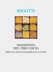 Rigotti, manifesto del cibo liscio 180